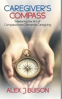 bokomslag Caregiver's Compass