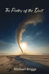 bokomslag The Poetry of the Dust