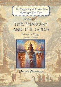 bokomslag The Pharaoh and the Gods: Triumph of Egypt, Second Edition