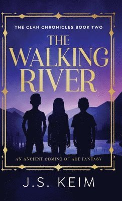 bokomslag The Walking River: An Ancient Coming of Age Fantasy