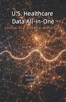 Jiazheng Chen, Jiazheng Chen - U.S. Healthcare Data All-in-One, Häftad. Tillgänglighet: Lägg i varukorg