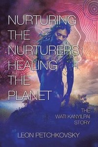 bokomslag Nurturing the Nurturers; Healing the Planet