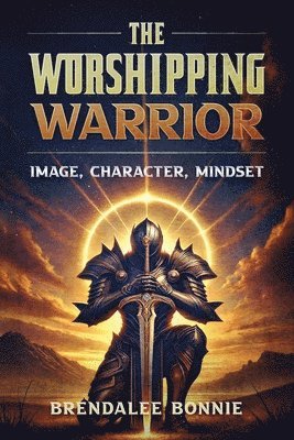 The Worshipping Warrior 1