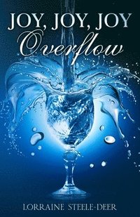 bokomslag Joy, Joy, Joy Overflow
