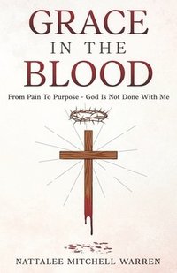 bokomslag Grace In The Blood