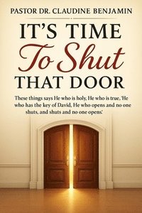 bokomslag It's Time to Shut That Door