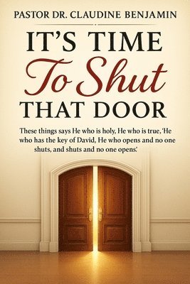 bokomslag It's Time to Shut That Door