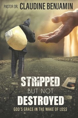 Stripped But Not Defeated: God's Grace in the Wake of Loss