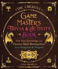 bokomslag The Creative Game Master's Trivia & Activity Book: Test Your Knowledge and Uncover Mind-Blowing Facts about Dungeons & Dragons