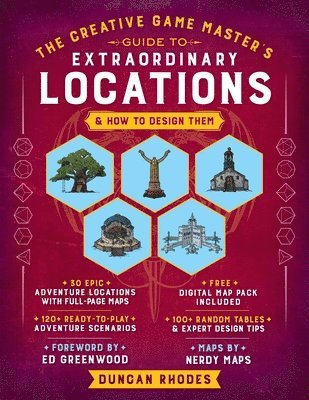 bokomslag The the Creative Game Master's Guide to Extraordinary Locations & How to Design Them