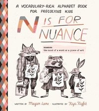 bokomslag N Is for Nuance: An Alphabet Book for Precocious Kids