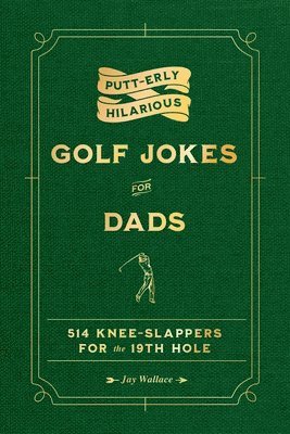 Putt-Erly Hilarious Golf Jokes for Dads 1