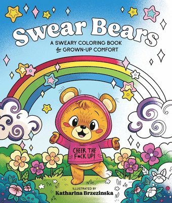 Katharina Brzezinska, Caitlin Peterson - Swear Bears: A Sweary Coloring Book for Grown-Up Comfort, Häftad
