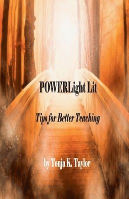bokomslag POWERLight Lit Tips for Better Teaching