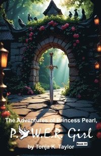 bokomslag The Adventures of Princess Pearl, P.O.W.E.R. Girl! Book IV