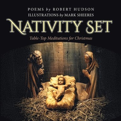 Robert Hudson - Nativity Set: Table-Top Meditations for Christmas, Häftad