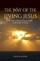 Chuck Queen - Way of the Living Jesus, Häftad. Tillgänglighet: Lägg i varukorg