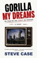 Steve Case - Gorilla My Dreams, Häftad