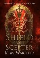 K M Warfield - Shield and Scepter, Inbunden. Tillgänglighet: Lägg i varukorg