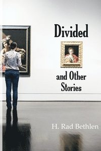 bokomslag Divided and Other Stories