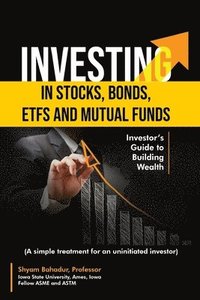 bokomslag Guide to Investing in Stocks, Bonds, ETFs and Mutual Funds