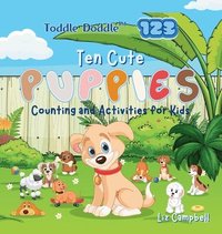 bokomslag Toddle Doddle 123 - Ten Cute Puppies: Counting and Activity Book for Kids