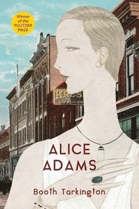 bokomslag Alice Adams (Warbler Classics Annotated Edition)