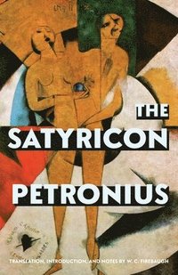 bokomslag The Satyricon (Warbler Classics Annotated Edition)