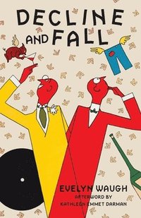 bokomslag Decline and Fall (Warbler Classics Annotated Edition)