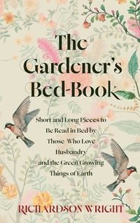 bokomslag The Gardener's Bed-Book