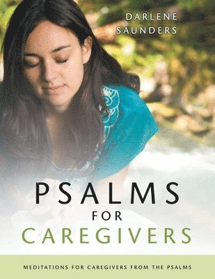 bokomslag Psalms for CaregiversBible Study