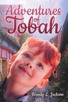 Wendy L Jackson, Wendy L. Jackson - Adventures of Tobah, Häftad