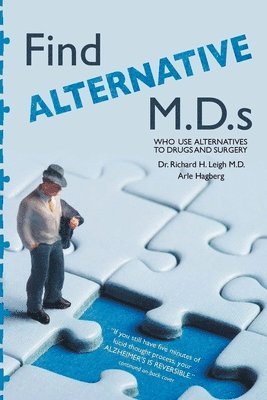 Find Alternative M.D.s: Who use alternatives to drugs and surgery: 1