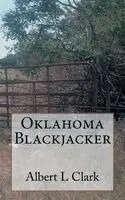 Albert Clark - Oklahoma Blackjacker, Häftad. Tillgänglighet: Lägg i varukorg