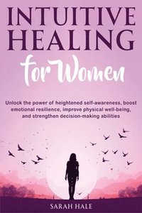 bokomslag Intuitive Healing for Women