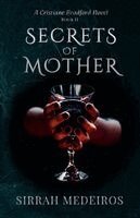 Sirrah Medeiros - Secrets of Mother, Häftad. Tillgänglighet: Lägg i varukorg
