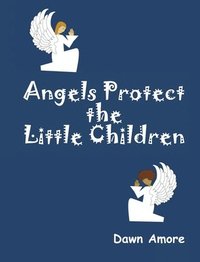 bokomslag Angels Protect the Little Children