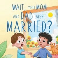 Nanaz Carlson - Wait, your Parents Aren't Married?, Häftad