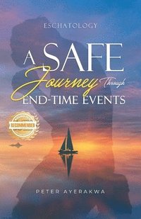 bokomslag Safe Journey Through End-Time-Events