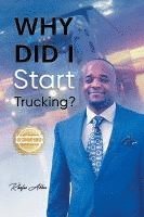 Why Did I Start Trucking?