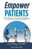 bokomslag Empower Patients: Two Doctor's Cure for Healthcare