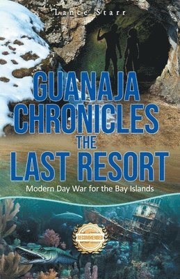 bokomslag Guanaja Chronicles the Last Resort