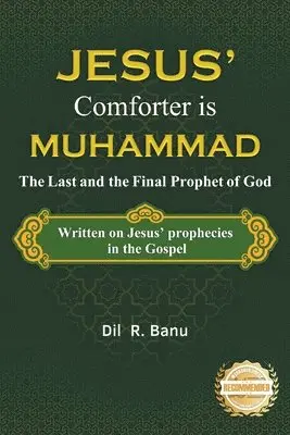 DIL R Banu - Jesus' Comforter is Muhammad The Last and the Final Prophet of God, Häftad. Tillgänglighet: Lägg i varukorg