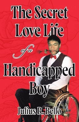 bokomslag The Secret Love Life of a Handicapped Boy