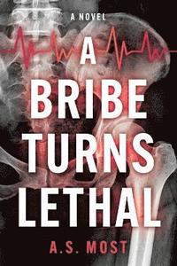 bokomslag Bribe Turns Lethal