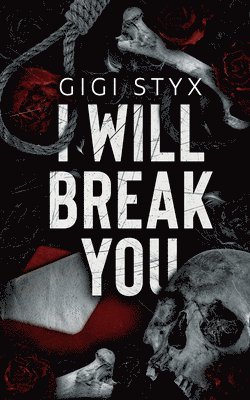 Gigi Styx - I Will Break you, Häftad