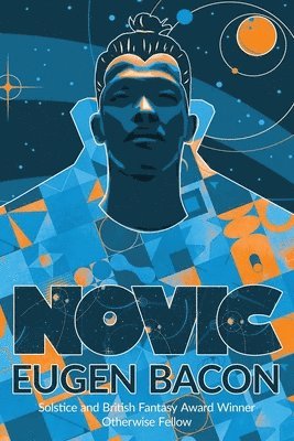 Eugen Bacon - Novic, Häftad