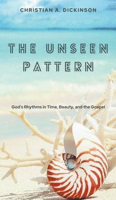 Christian Dickinson - Unseen Pattern, Inbunden