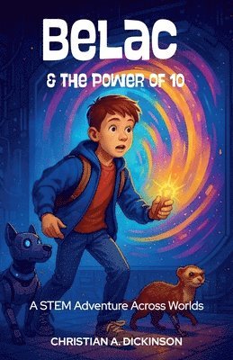 Christian A Dickinson - Belac and the Power of 10, Häftad