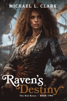 Michael L Clark - Raven's Destiny, Häftad